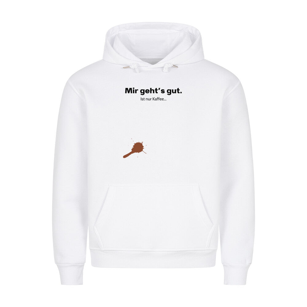 Mir Geht's Gut - Premium Hoodie Unisex